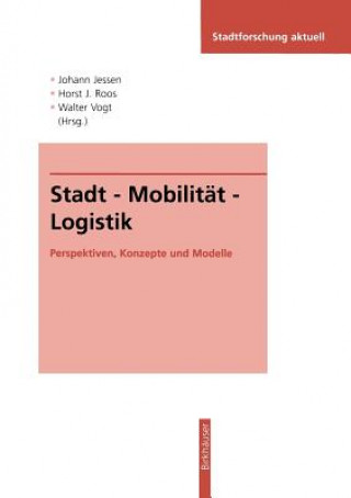 Kniha Stadt -- Mobilitat -- Logistik Johann Jessen