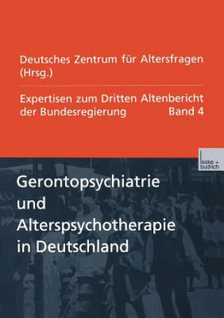 Kniha Gerontopsychiatrie Und Alterspsychotherapie in Deutschland Deutsches Zentrum Fur Altersfragen