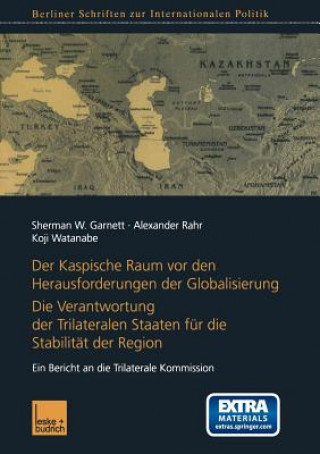 Buch Der Kaspische Raum VOR Den Herausforderungen Der Globalisierung Sherman W. Garnett