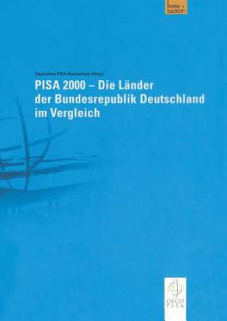 Kniha Pisa 2000 -- Die L nder Der Bundesrepublik Deutschland Im Vergleich Deutsches PISA-Konsortium