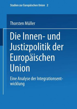 Kniha Innen- Und Justizpolitik Der Europaischen Union Thorsten Müller