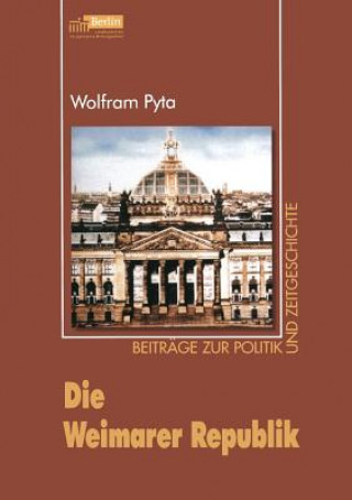 Kniha Die Weimarer Republik Wolfram Pyta