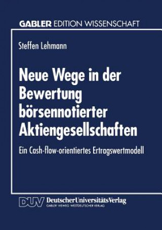 Kniha Neue Wege in Der Bewertung Boersennotierter Aktiengesellschaften Steffen Lehmann
