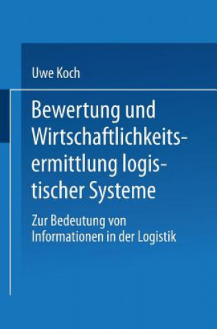 Book Bewertung Und Wirtschaftlichkeitsermittlung Logistischer Systeme Uwe Koch