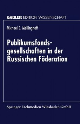 Książka Publikumsfondsgesellschaften in Der Russischen Foederation Michael C. Mellinghoff