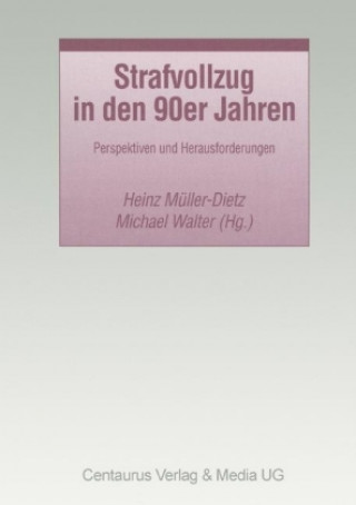 Carte Strafvollzug in den 90er Jahren Heinz Müller-Dietz
