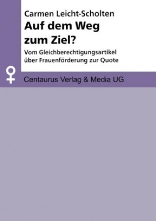 Kniha Auf dem Weg zum Ziel? Carmen Leicht-Scholten