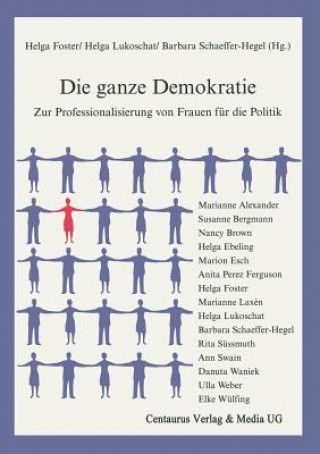 Kniha Die Ganze Demokratie Barbara Schaeffer-Hegel