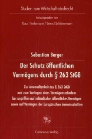 Kniha Der Schutz offentlichen Vermogens durch  263 StGB Sebastian Berger