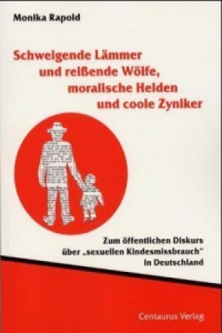 Carte Schweigende Lammer und reissende Wolfe, moralische Helden und coole Zyniker Monika Rapold