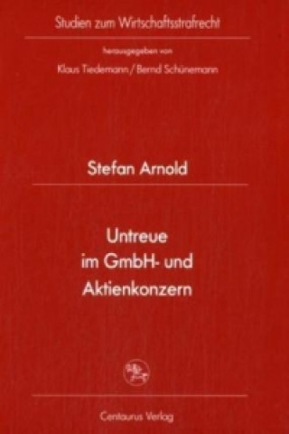 Könyv Untreue im GmbH- und Aktienkonzern Stefan Arnold