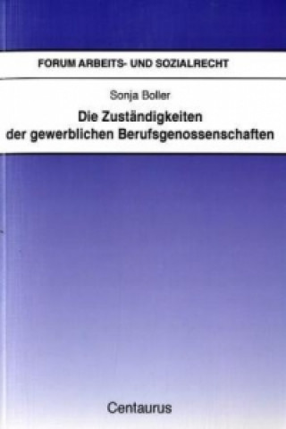 Kniha Die Zustandigkeit der gewerblichen Berufsgenossenschaften Sonja Boller