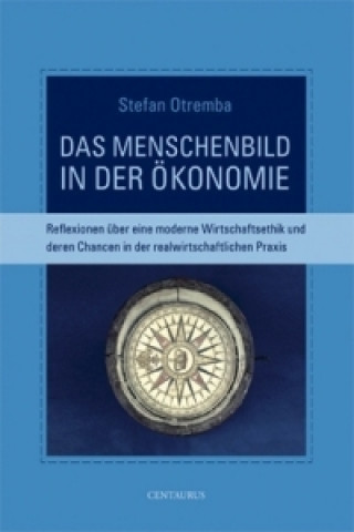 Kniha Das Menschenbild in der Okonomie Stefan Otremba