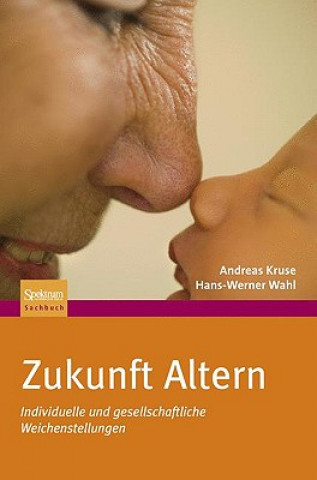 Kniha Zukunft Altern Andreas Kruse