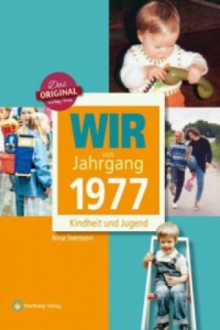 Kniha Wir vom Jahrgang 1977 - Kindheit und Jugend Nina Svensson