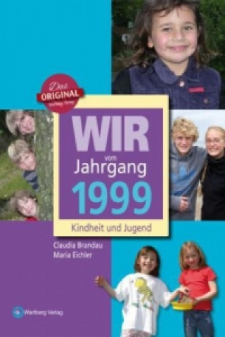 Kniha Wir vom Jahrgang 1999 - Kindheit und Jugend Maria Eichler