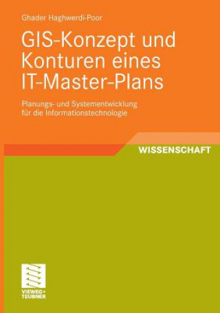 Kniha Gis-Konzept Und Konturen Eines It-Master-Plans Ghader Haghwerdi-Poor