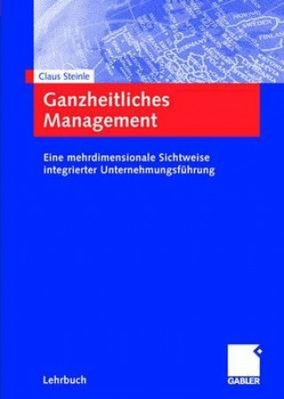 Könyv Ganzheitliches Management Claus Steinle