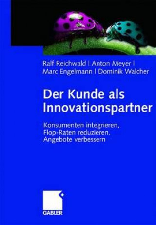 Kniha Der Kunde ALS Innovationspartner Ralf Reichwald