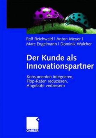 Knjiga Der Kunde ALS Innovationspartner Ralf Reichwald