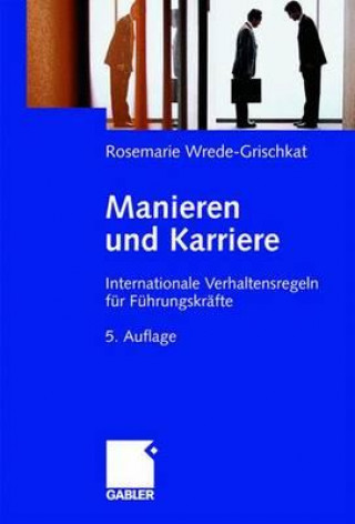 Knjiga Manieren Und Karriere Rosemarie Wrede-Grischkat