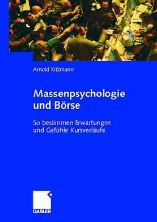 Könyv Massenpsychologie Und Boerse Arnold Kitzmann
