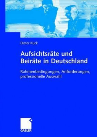 Kniha Aufsichtsrate Und Beirate in Deutschland Dieter Kuck