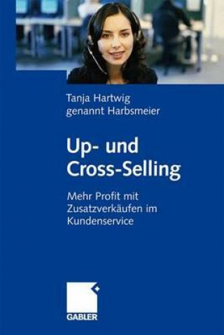 Книга Up- Und Cross-Selling Tanja Hartwig genannt Harbsmeier