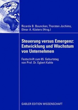 Книга Steuerung Versus Emergenz: Entwicklung Und Wachstum Von Unternehmen Ricarda B. Bouncken