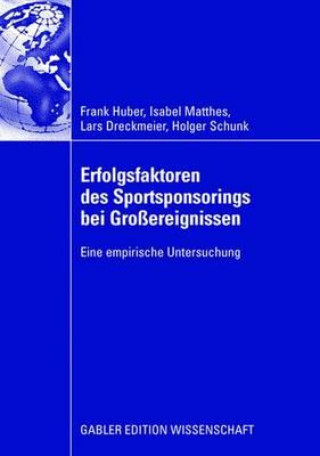 Kniha Erfolgsfaktoren des Sportsponsorings bei Groereignissen Frank Huber