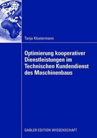 Kniha Optimierung Kooperativer Dienstleistungen Im Technischen Kundendienst Des Maschinenbaus Prof. Dr. Erich Zahn