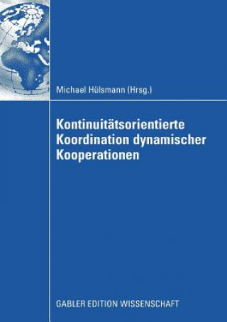 Książka Kontinuitatsorientierte Koordination Dynamischer Kooperationen Michael Hülsmann