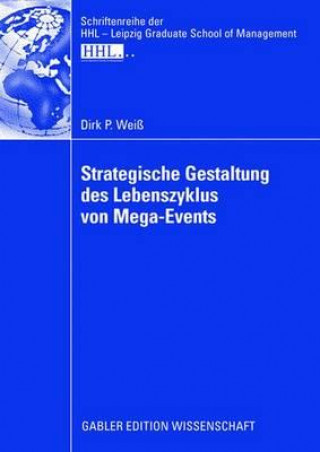 Kniha Strategische Gestaltung Des Lebenszyklus Von Mega-Events Prof. Dr. Manfred Kirchgeorg