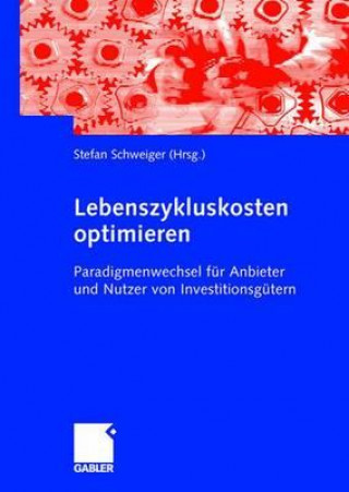 Buch Lebenszykluskosten Optimieren Stefan Schweiger