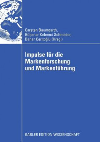 Knjiga Impulse F r Die Markenforschung Und Markenf hrung Carsten Baumgarth