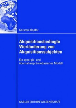 Kniha Akquisitionsbedingte Wertanderung Von Akquisitionssubjekten Prof. Dr. Walter Schertler