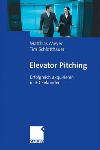 Книга Elevator Pitching Matthias Meyer