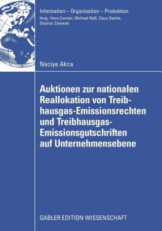 Książka Auktionen Zur Nationalen Reallokation Von Treibhausgas-Emissionsrechten Und Treibhausgas-Emissionsgutschriften Auf Unternehmensebene Univ.-Prof. Dr. Stephan Zelewski