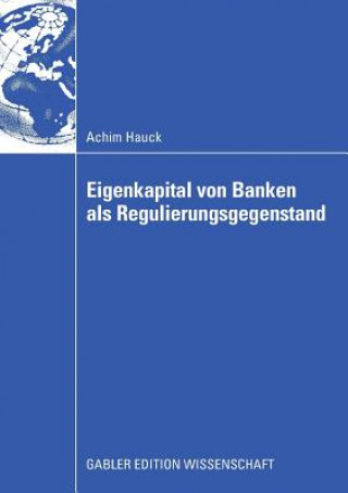 Buch Eigenkapital Von Banken ALS Regulierungsgegenstand Achim Hauck