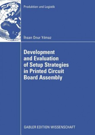 Kniha Development and Evaluation of Setup Strategies in Printed Circuit Board Assembly Prof. Dr. Hans-Otto Günther