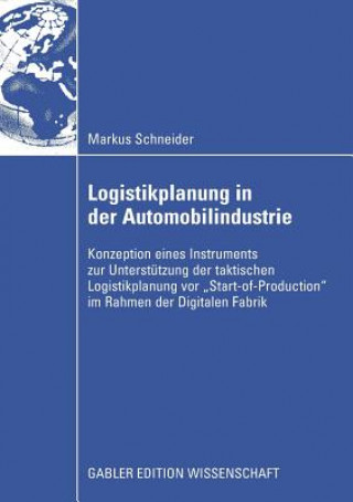 Kniha Logistikplanung in Der Automobilindustrie Markus Schneider