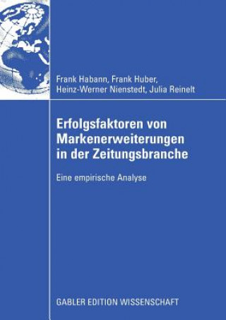 Knjiga Erfolgsfaktoren Von Markenerweiterungen in Der Zeitungsbranche Frank Habann