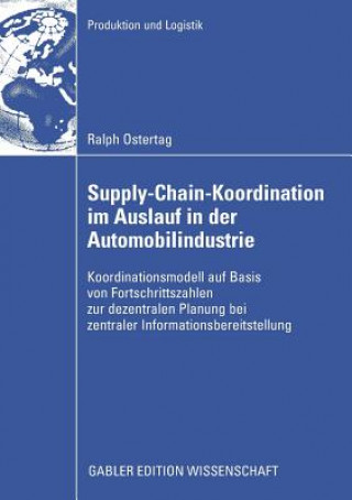 Livre Supply-Chain-Koordination Im Auslauf in Der Automobilindustrie Prof. Dr. Bernhard Fleischmann