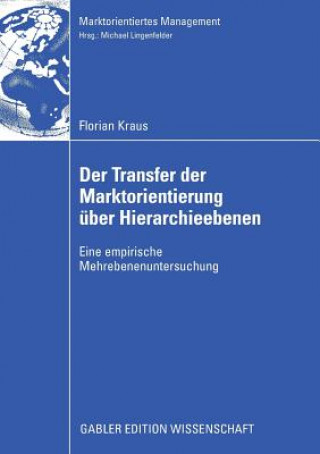 Boek Der Transfer Der Marktorientierung UEber Hierarchieebenen Florian Kraus