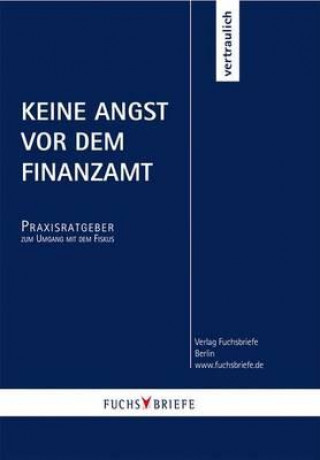 Kniha Keine Angst vor dem Finanzamt Redaktion Fuchsbriefe