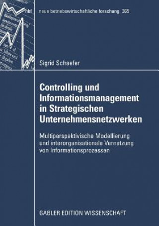 Książka Controlling Und Informationsmanagement in Strategischen Unternehmensnetzwerken Sigrid Schaefer