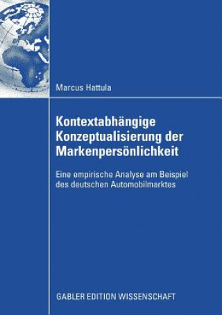 Knjiga Kontextabh ngige Konzeptualisierung Der Markenpers nlichkeit Markus Hattula