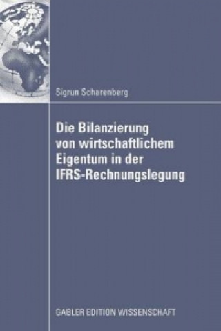 Kniha Die Bilanzierung Von Wirtschaftlichem Eigentum in Der Ifrs-Rechnungslegung Prof. Dr. Franz Jürgen Marx