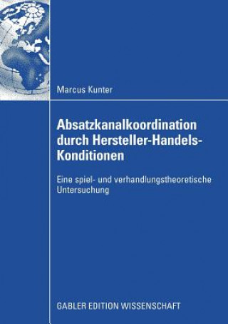 Buch Absatzkanalkoordination Durch Hersteller-Handels-Konditionen Univ.-Prof. Dr. Hartwig Steffenhagen