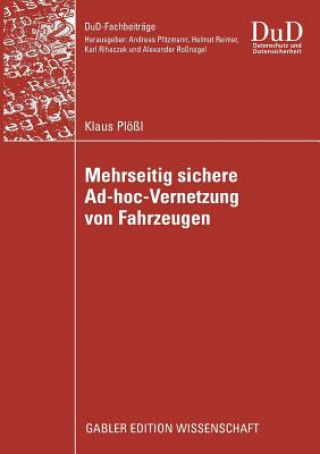 Kniha Mehrseitig Sichere Ad-Hoc-Vernetzung Von Fahrzeugen Prof. Dr.-Ing. Hannes Federrath